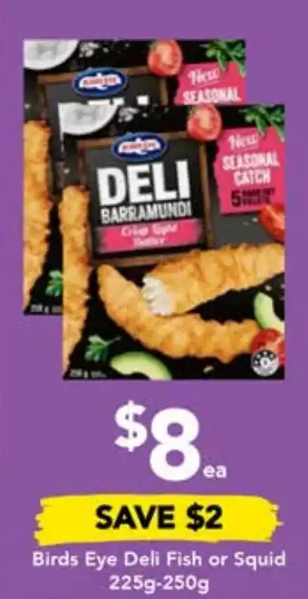Drakes Birds Eye Deli Fish or Squid 225g-250g offer