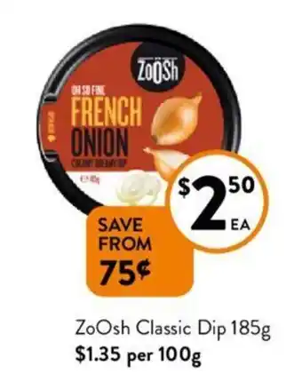 Foodworks ZoOsh Classic Dip 185g offer