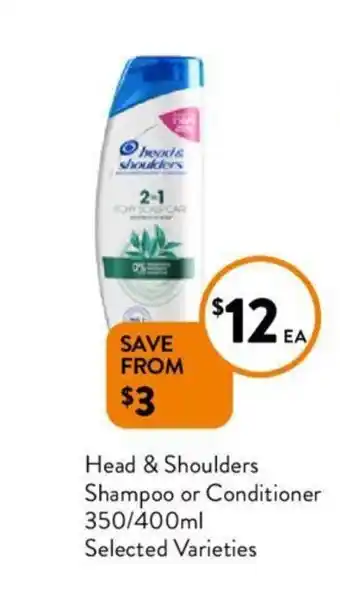 Foodworks Head & Shoulders Shampoo or Conditioner 350/400mL offer