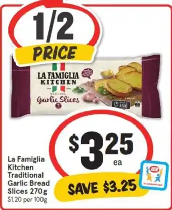IGA La Famiglia Kitchen Traditional Garlic Bread Slices 270g offer