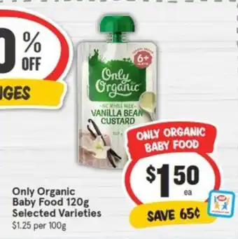 IGA Only Organic Baby Food 120g offer