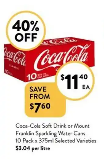 Foodworks Coca-Cola Soft Drink or Mount Franklin Sparkling Water Cans 10 Pack x 375mL offer