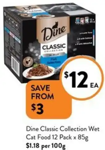 Foodworks Dine Classic Collection Wet Cat Food 12 Pack x 85g offer
