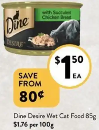 Foodworks Dine Desire Wet Cat Food 85g offer