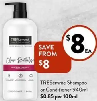 Foodworks TRESemmé Shampoo or Conditioner 940ml offer