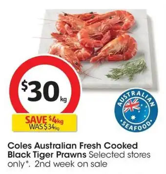 Coles Coles Australian Fresh Cooked Black Tiger Prawns offer