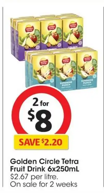 Coles Golden Circle Tetra Fruit Drink 6x250mL offer