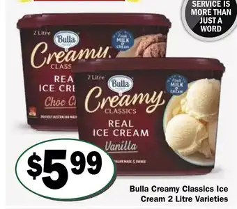 Friendly Grocer Bulla Creamy Classics Ice Cream 2 Litre offer