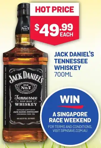 SipnSave JACK DANIEL'S TENNESSEE WHISKEY 700ML offer