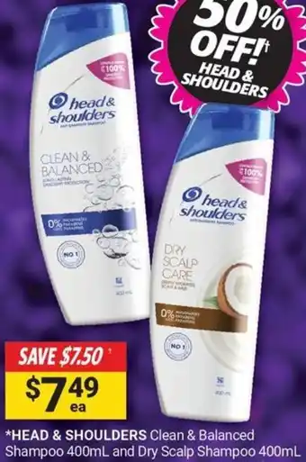 Cincotta Chemist HEAD & SHOULDERS Clean & Balanced Shampoo 400mL and Dry Scalp Shampoo 400mL offer