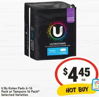 IGA U By Kotex Pads 6-16 Pack or Tampons 16 Pack offer