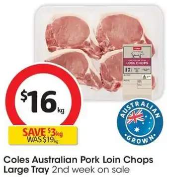 Coles Coles Australian Pork Loin Chops Large Tray offer