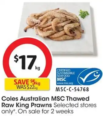 Coles Coles Australian MSC Thawed Raw King Prawns offer