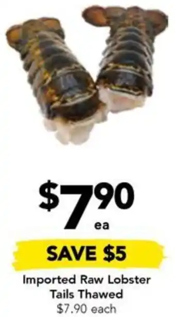 Drakes Imported Raw Lobster Tails Thawed offer