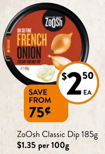 Foodworks ZoOsh Classic Dip 185g offer