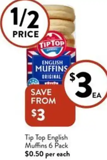 Foodworks Tip Top English Muffins 6 Pack offer