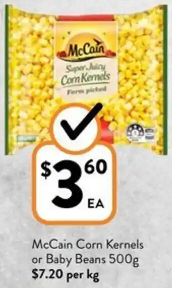 Foodworks McCain Corn Kernels or Baby Beans 500g offer
