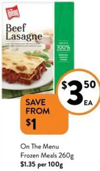 Foodworks On The Menu Frozen Meals 260g offer