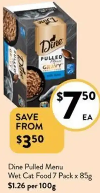 Foodworks Dine Pulled Menu Wet Cat Food 7 Pack x 85g offer