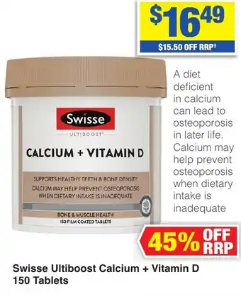 My Chemist Swisse Ultiboost Calcium + Vitamin D 150 Tablets offer