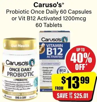 Chemist Discount Centre Caruso's Probiotic Once Daily 60 Capsules or Vit B12 Activated 1200mcg 60 Tablets offer