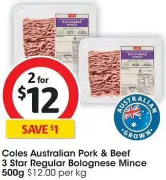 Coles Coles Australian Pork & Beef 3 Star Regular Bolognese Mince 500g offer