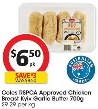 Coles Coles RSPCA Approved Chicken Breast Kyiv Garlic Butter 700g offer