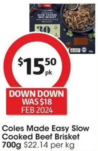 Coles Coles Made Easy Slow Cooked Beef Brisket 700g offer