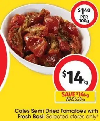 Coles Coles Semi Dried Tomatoes with Fresh Basil offer