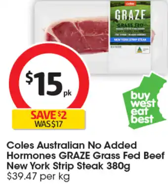 Coles Coles Australian No Added Hormones GRAZE Grass Fed Beef New York Strip Steak 380g offer