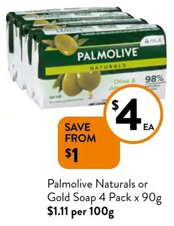 Foodworks Palmolive Naturals or Gold Soap 4 Pack x 90g offer