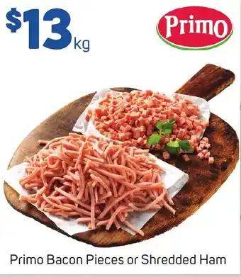 Foodland Primo Bacon Pieces or Shredded Ham offer