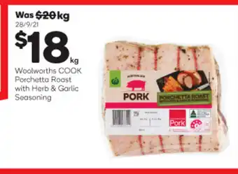 Woolworths Woolsworths Cook Porchetta Roast with Herb  & Garlic Seasoning offer