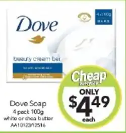 Cheap as Chips Dove Soap 4 pack 100g white or shea butter offer