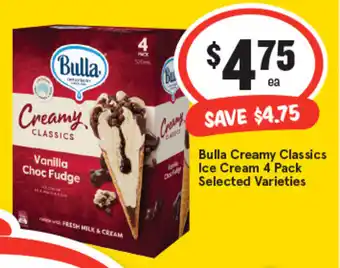 IGA Bulla Creamy Classics Ice Cream 4 Pack Selected Varieties offer