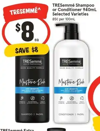 IGA TRESemmé Shampoo or Conditioner 940mL Selected Varieties offer