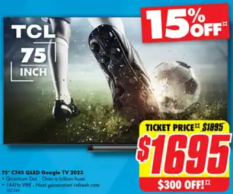 The Good Guys TCL 75" C745 QLED Google TV 2023 offer