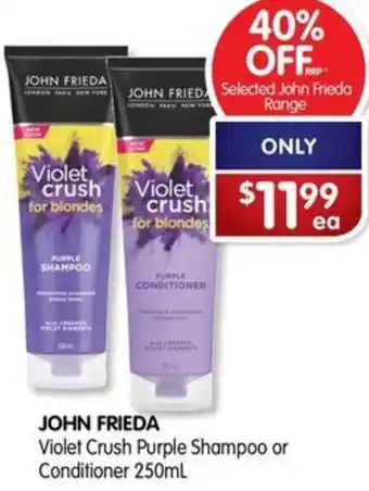 Alliance Pharmacy JOHN FRIEDA Violet Crush Purple Shampoo or Conditioner 250ml offer