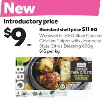 Woolworths Woolworths BBQ Slow Cooked Chicken Thighs with Japanese Style Citrus Dressing 600g offer