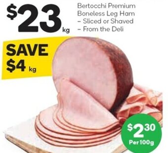 Woolworths Bertocchi Premium Boneless Leg Ham Sliced or Shaved offer