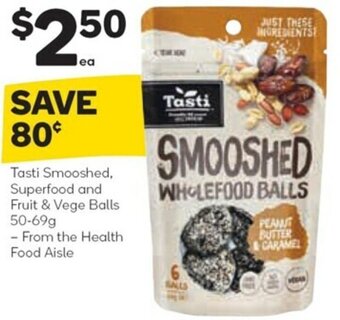 Woolworths Tasti Smooshed, Superfood and Fruit & Vege Balls 50-69g offer