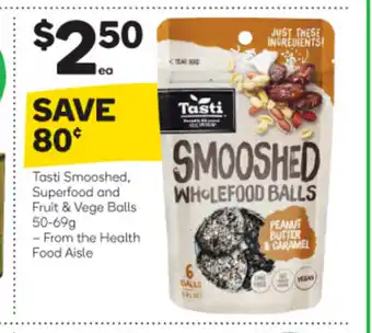 Woolworths Tasti Smooshed, Superfood and Fruit & Vege Balls 50-69g offer