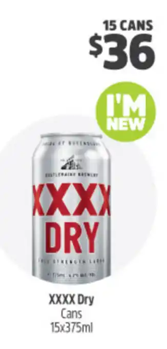 Woolworths XXXX Dry Cans 15 x 375ml offer