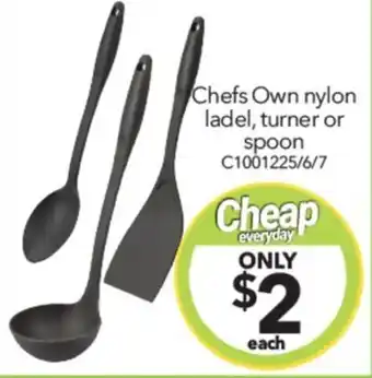 Chefs Own nylon ladel, turner or spoon
