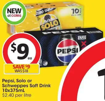 Coles Pepsi, Solo or Schweppes Soft Drink 10x375mL offer