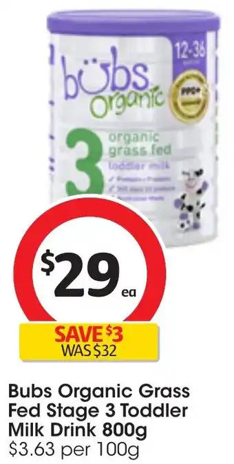 Coles Bubs Organic Grass Fed Stage 3 Toddler Milk Drink 800g offer