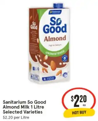 IGA Sanitarium So Good Almond Milk 1 Litre Selected Varieties offer