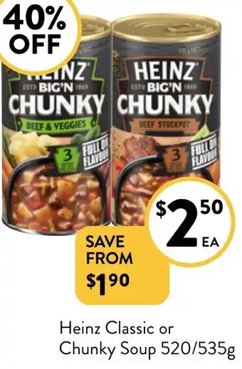 Foodworks Heinz Classic or Chunky Soup 520/535g offer