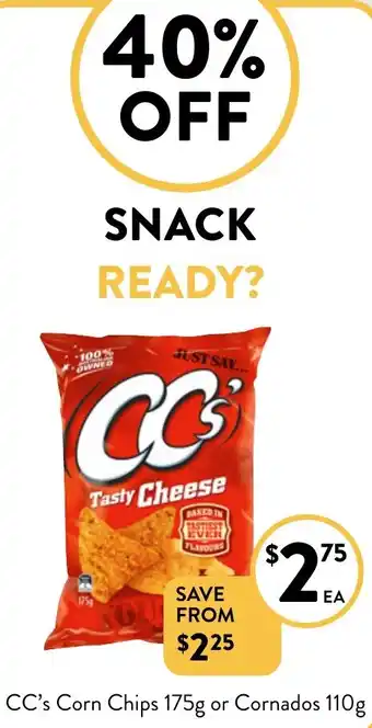 Foodworks CC's Corn Chips 175g or Cornados 110g offer