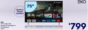 BIG W EKO 75" 4K Ultra HD Google TV with Built-in Chromecast offer